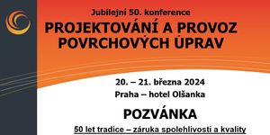 50. konference s mezinárodní účastí: PROJEKTOVÁNÍ A PROVOZ POVRCHOVÝCH ÚPRAV