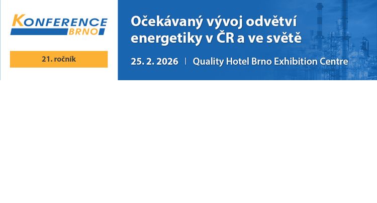 Pozvánka na 21. ročník  „Očekávaný vývoj odvětví energetiky v ČR a ve světě“, 25.2.2026 Brno