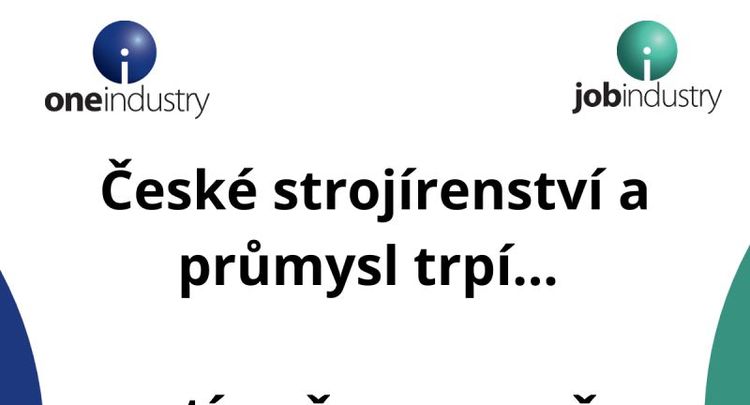 České strojírenství a průmysl trpí… Trpí tím, že se na ně díváme buď optikou Prahy nebo optikou Ostravy.