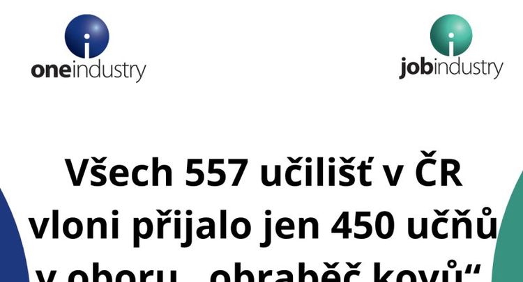 Všech 557 učilišť v ČR vloni přijalo jen 450 učňů v oboru „obraběč kovů“. Proč stát neučí obory, o které je na trhu práce zájem?